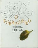 O FORMIGUEIRO - Ferreira Gullar