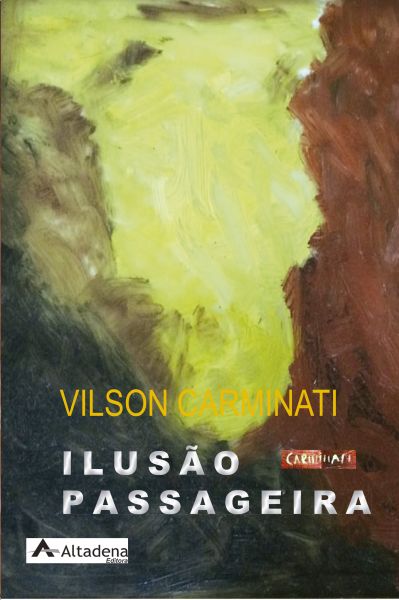 001 Ilusão Passageira - Vilson Carminati
